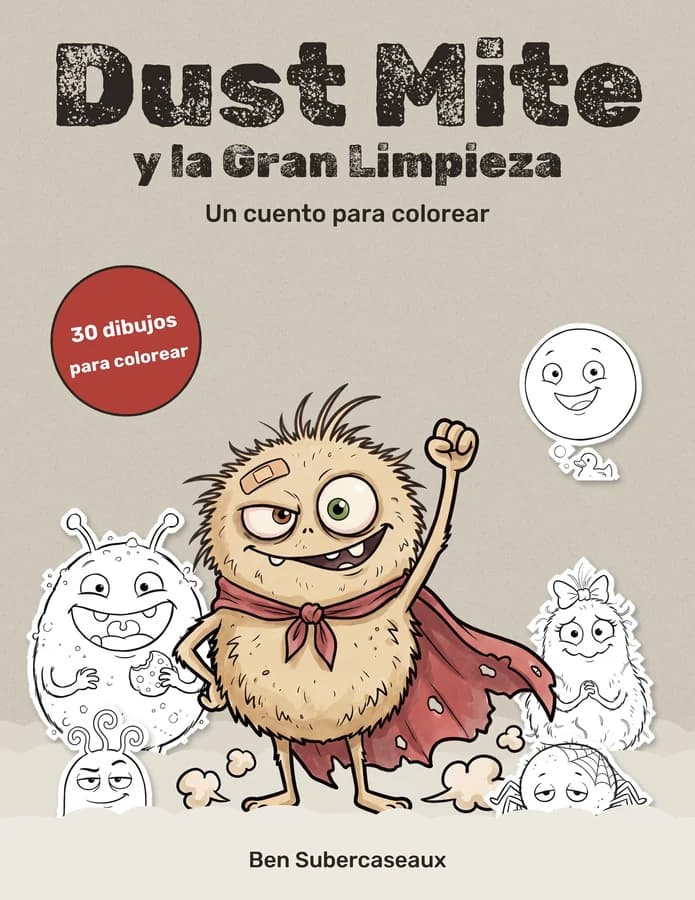 Portada de Dust Mite y la Gran Limpieza: Dust Mite con su capa roja y un puño en alto, con Miguel Migajas, Lulú Pelusa, Germina y Tito Telaraña en contorno